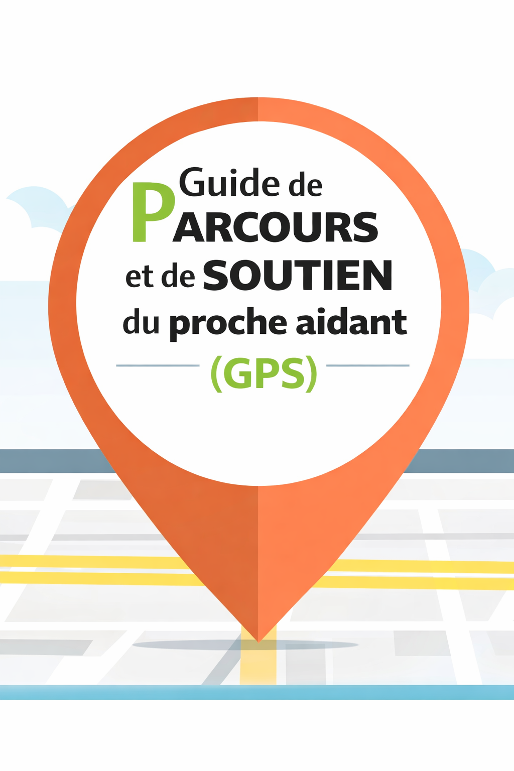 Guide de Parcours et de Soutien du proche aidant (GPS)